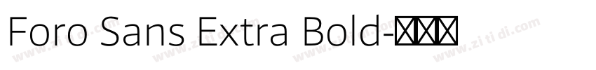 Foro Sans Extra Bold字体转换